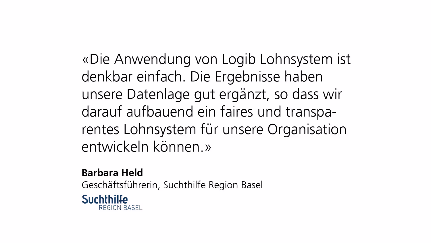 Positiver Erfahrungsbericht einer geschäftsführenden Person zu Logib Lohnsystem.