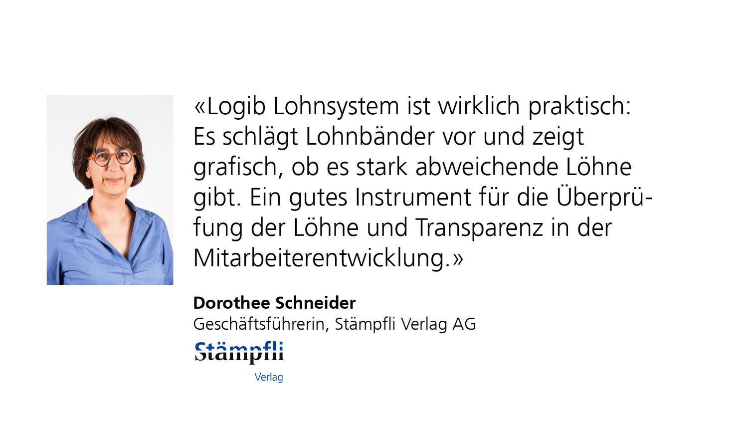 Positiver Erfahrungsbericht einer geschäftsführenden Person zu Logib Lohnsystem.