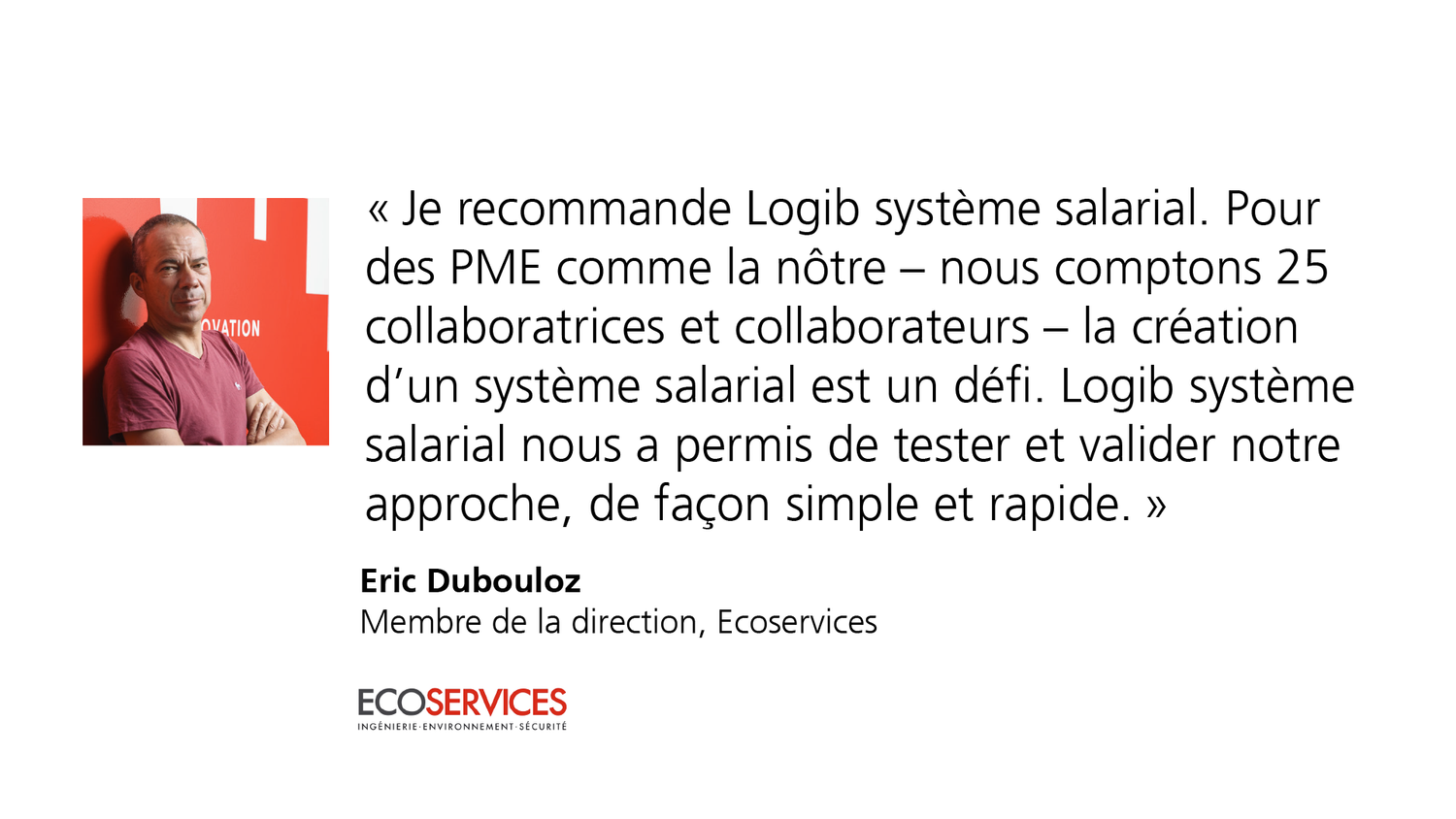 Témoignage positif d'une personne dirigeante sur Logib système salarial Logib.