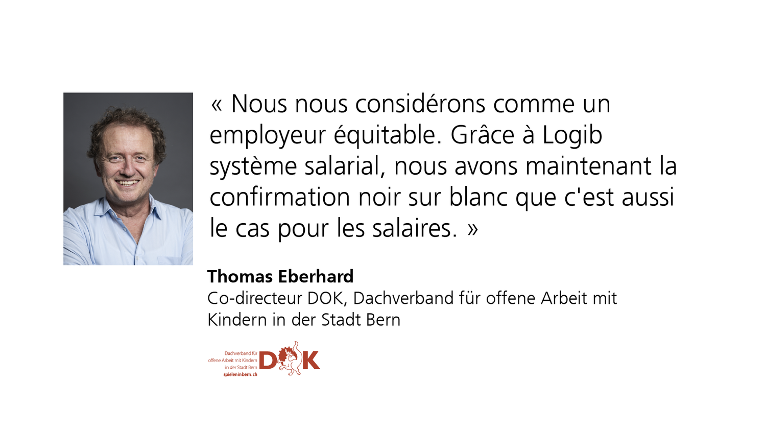 Témoignage positif d'une personne dirigeante sur Logib système salarial Logib.
