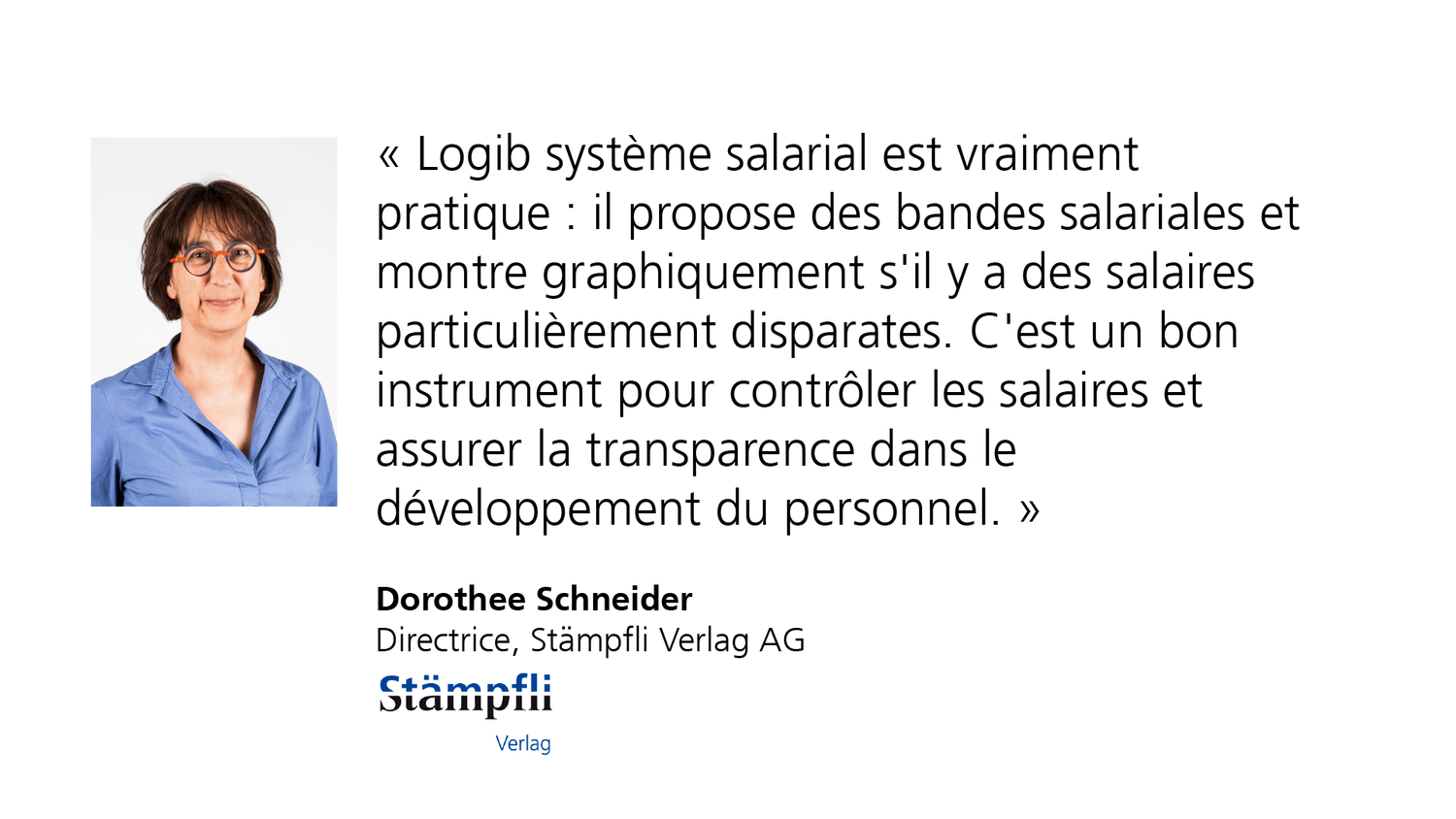 Témoignage positif d'une personne dirigeante sur Logib système salarial Logib.